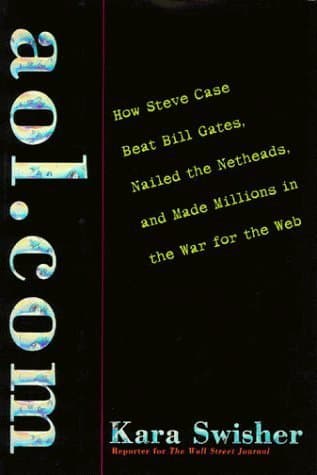 aol.com: How Steve Case Beat Bill Gates, Nailed the Netheads, and Made Millions in the War for the Web book cover