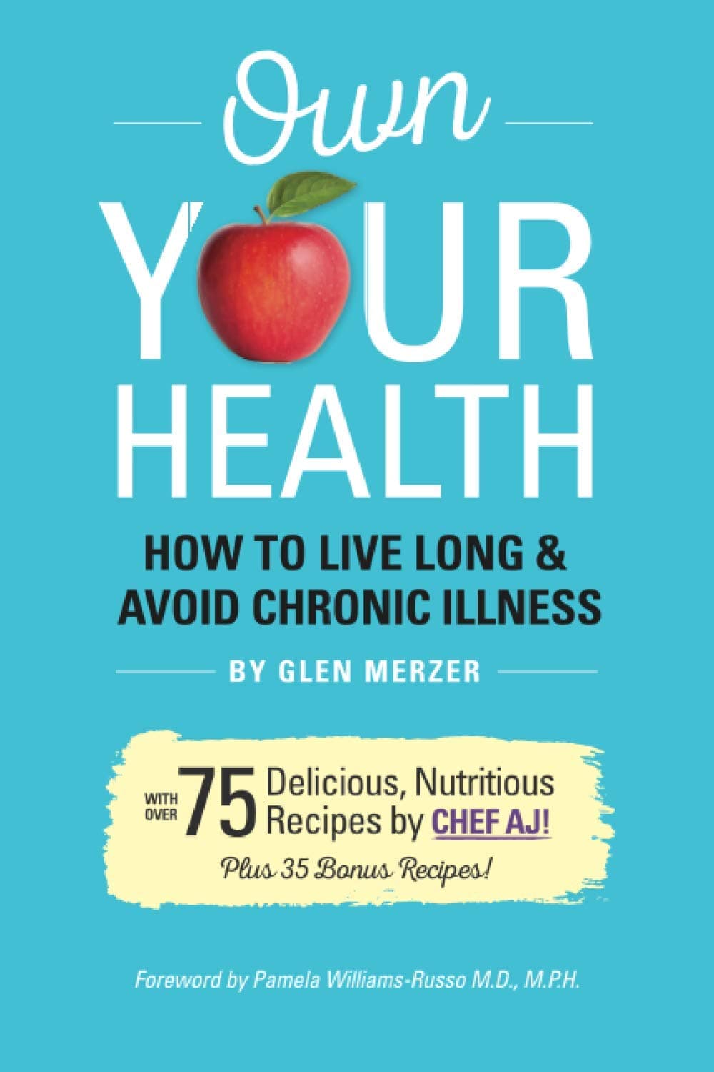 Own Your Health: How to Live Long and Avoid Chronic Illness book cover