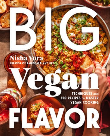 Big Vegan Flavor: Techniques and 150 Recipes to Master Vegan Cooking book cover