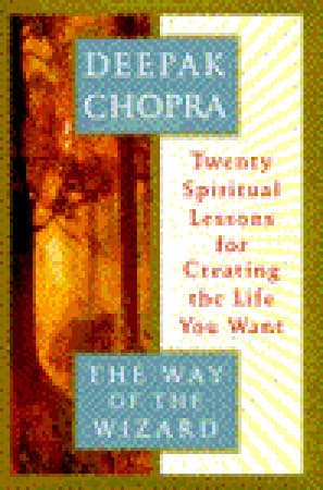 The Way of the Wizard: Twenty Spiritual Lessons for Creating the Life You Want book cover