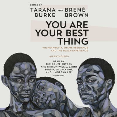 You Are Your Best Thing: Vulnerability, Shame Resilience, and the Black Experience book cover