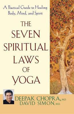 The Seven Spiritual Laws of Yoga: A Practical Guide to Healing Body, Mind, and Spirit book cover