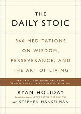 The Daily Stoic: 366 Meditations on Wisdom, Perseverance, and the Art of Living book cover
