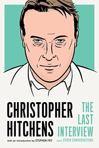 Christopher Hitchens: The Last Interview and Other Conversations book cover