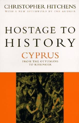 Hostage to History: Cyprus from the Ottomans to Kissinger book cover