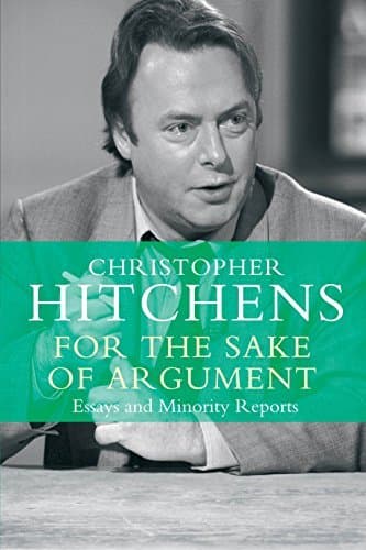 For the Sake of Argument: Essays and Minority Reports book cover