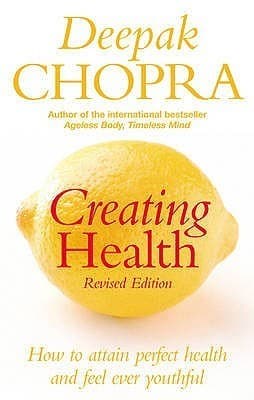 Creating Health: How to Attain Perfect Health and Feel Ever Youthful book cover