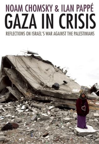 Gaza in Crisis: Reflections on Israel's War Against the Palestinians book cover