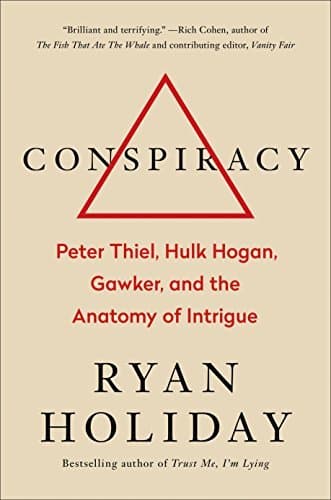 Conspiracy: Peter Thiel, Hulk Hogan, Gawker, and the Anatomy of Intrigue book cover