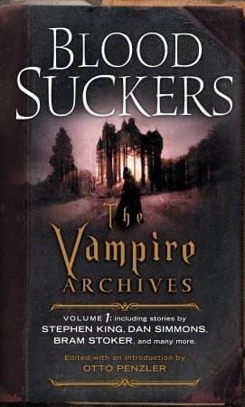 Bloodsuckers: The Vampire Archives, Volume 1 book cover