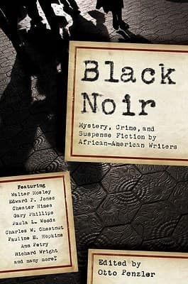 Black Noir: Mystery, Crime, and Suspense Fiction by African-American Writers book cover