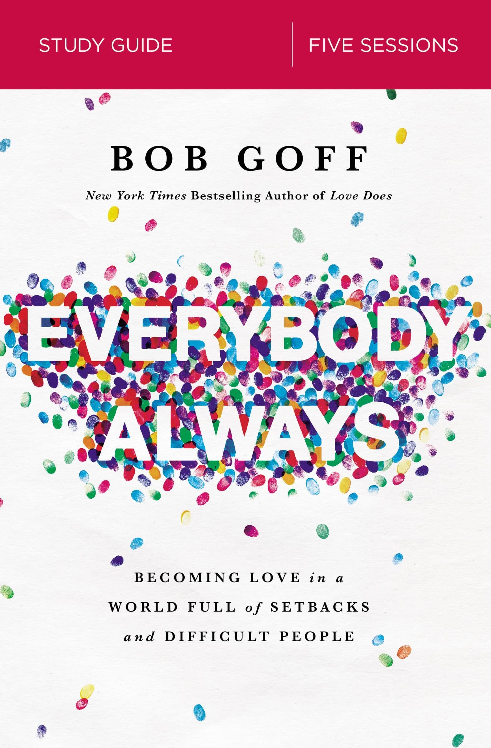  Everybody, Always Bible Study Guide: Becoming Love in a World Full of Setbacks and Difficult People book cover