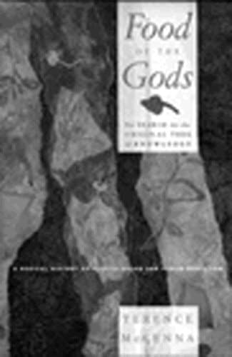 Food of the Gods : The Search for the Original Tree of Knowledge: A Radical History of Plants, Drugs, and Human Evolution book cover