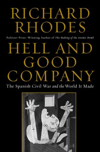 Hell and Good Company: The Spanish Civil War and the World it Made book cover