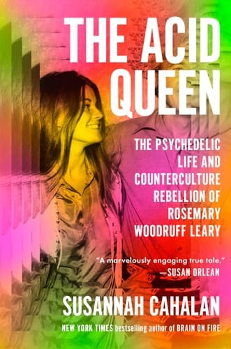 The Acid Queen: The Psychedelic Life and Counterculture Rebellion of Rosemary Woodruff Leary book cover