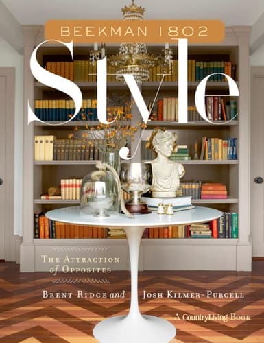 Beekman 1802 Style: The Attraction of Opposites book cover
