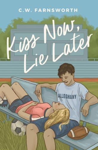 Kiss Now, Lie Later book cover