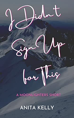 I Didn't Sign Up for This book cover