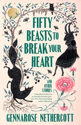 Fifty Beasts to Break Your Heart: And Other Stories book cover