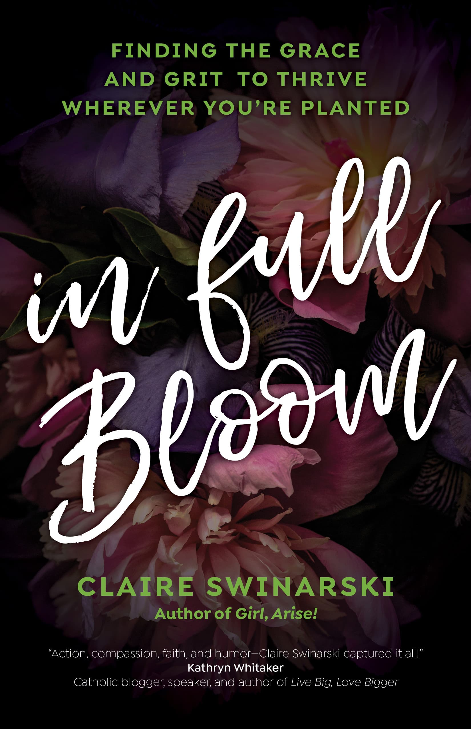 In Full Bloom: Finding the Grace and Grit to Thrive Wherever You're Planted book cover