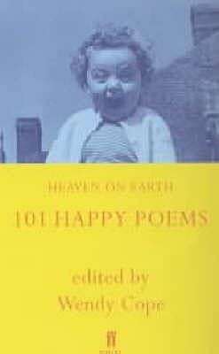 Heaven on Earth : 101 Happy Poems book cover