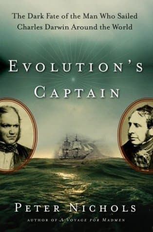 Evolution's Captain: The Dark Fate of the Man Who Sailed Charles Darwin Around the World book cover