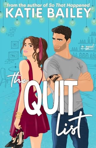 The Quit List: A Romantic Comedy