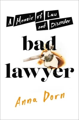 Bad Lawyer: A Memoir of Law and Disorder book cover