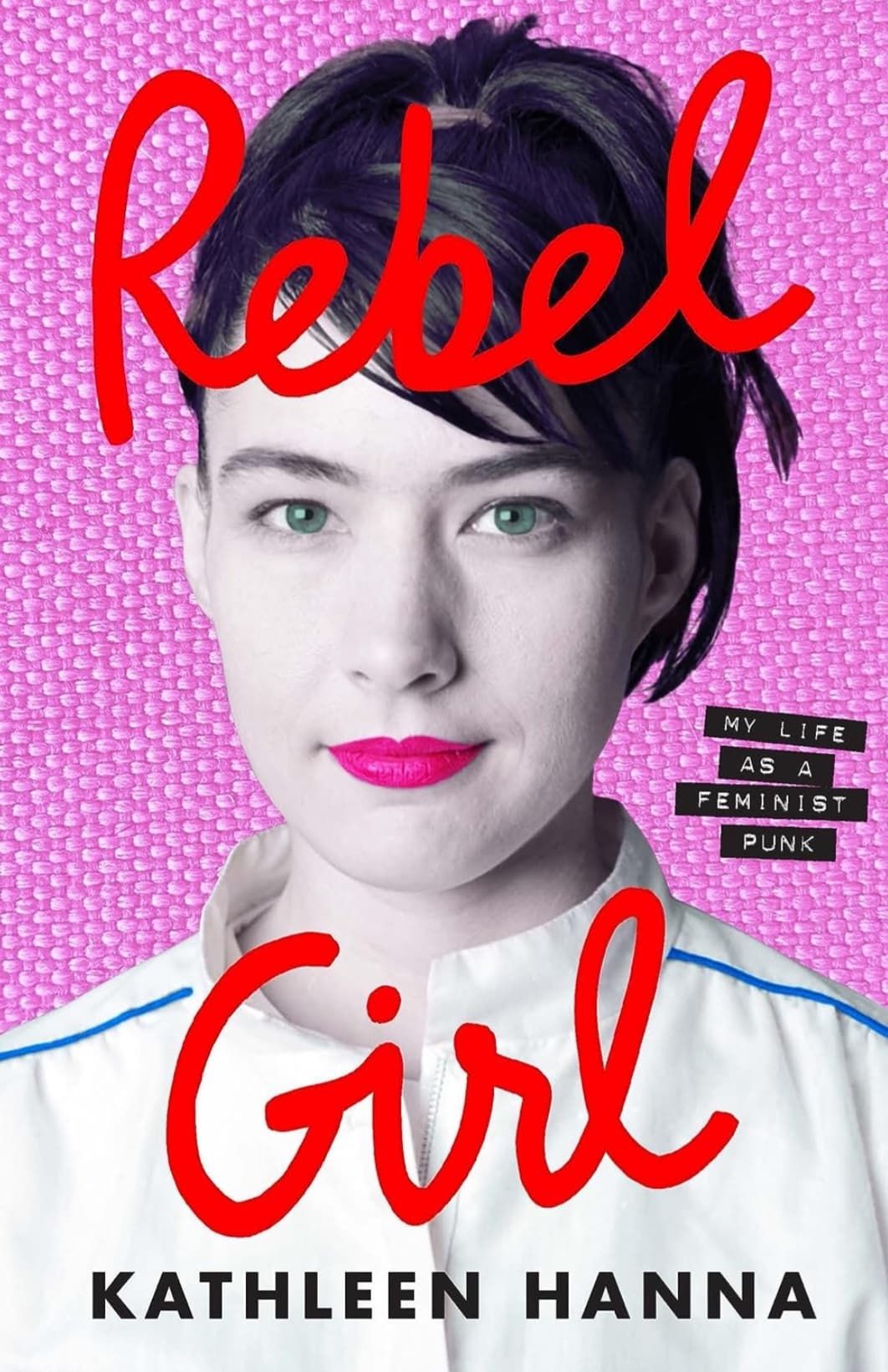 Rebel Girl: My Life as a Feminist Punk book cover
