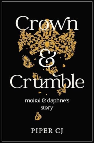 Crown and Crumble: Moirai and Daphne's Story