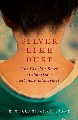 Silver Like Dust: One Family's Story of America's Japanese Internment book cover