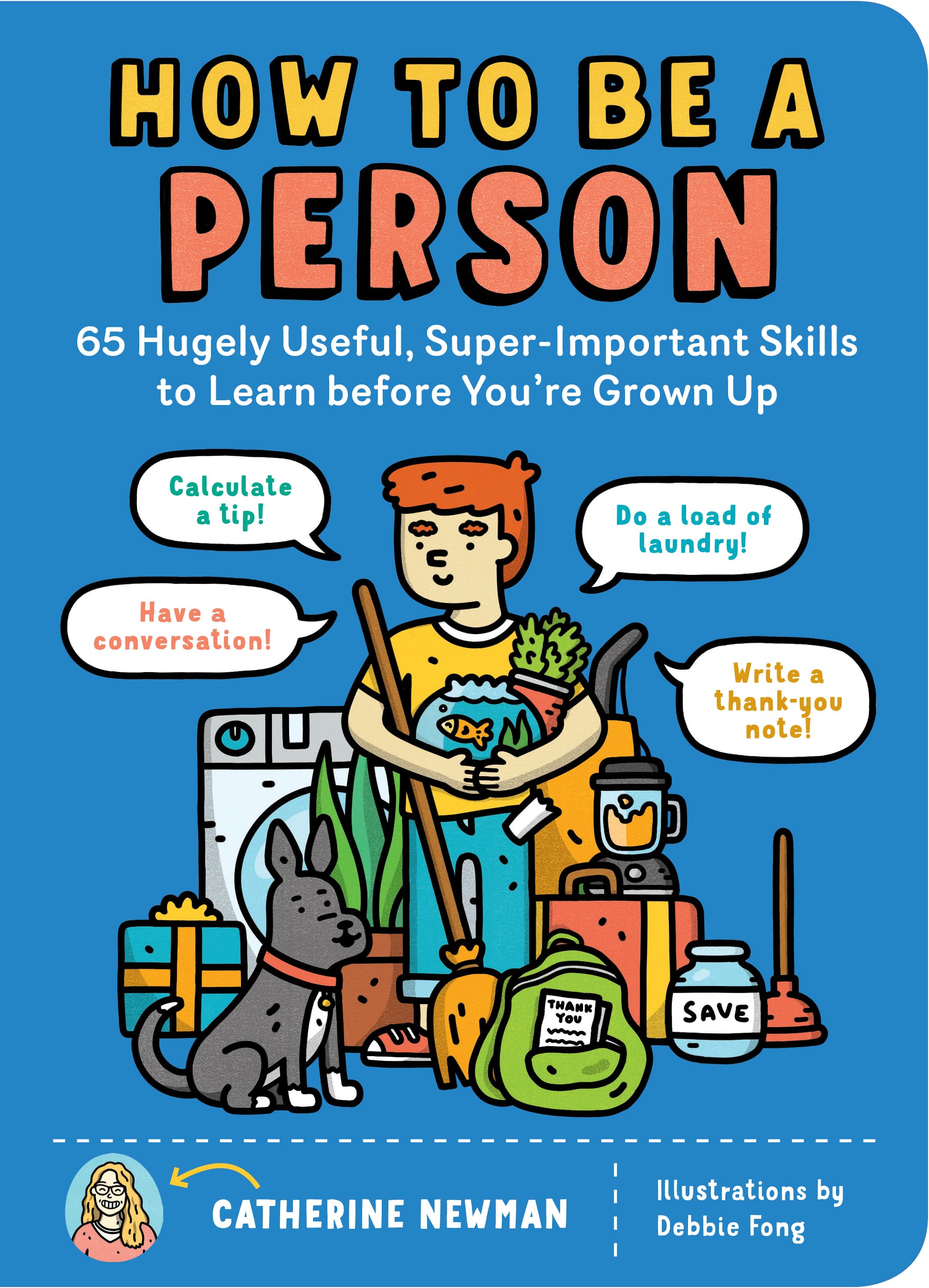 How to be a Person: 65 Hugely Useful, Super-Important Skills to Learn Before You're Grown Up book cover