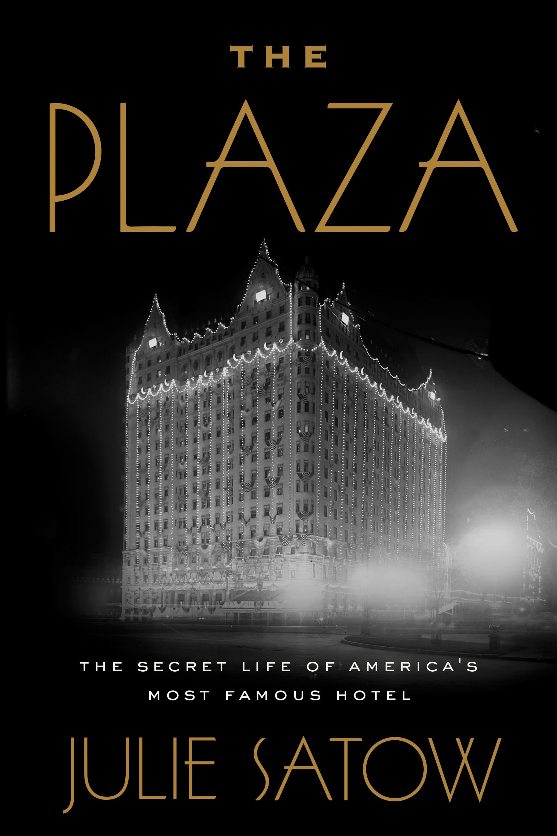 The Plaza: The Secret Life of America's Most Famous Hotel book cover
