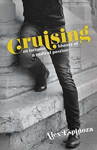 Cruising: An Intimate History of a Radical Pastime book cover