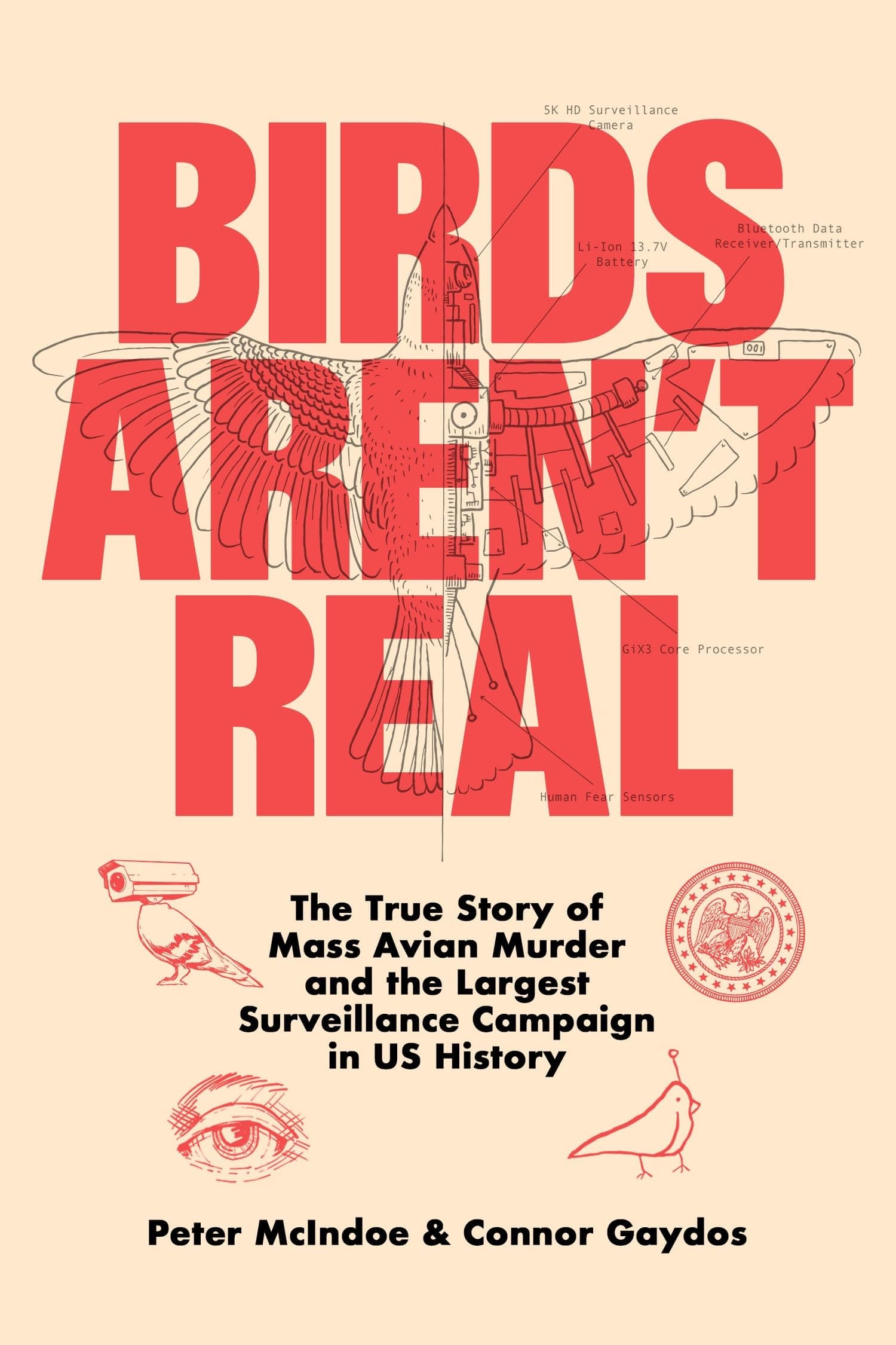 Birds Aren't Real: The True Story of Mass Avian Murder and the Largest Surveillance Campaign in U.S. History book cover