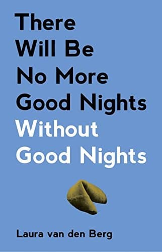There Will Be No More Good Nights Without Good Nights book cover
