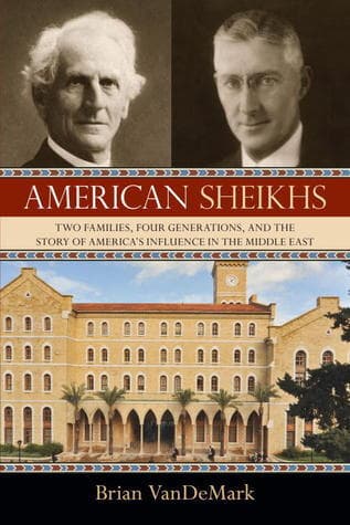 American Sheikhs: Two Families, Four Generations, and the Story of America's Influence in the Middle East book cover