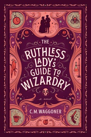 The Ruthless Lady's Guide to Wizardry book cover