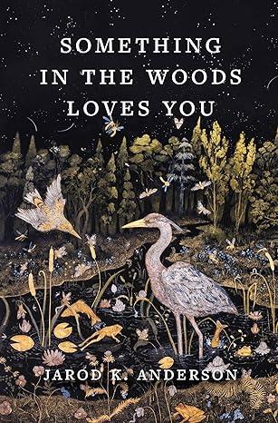 Something in the Woods Loves You book cover