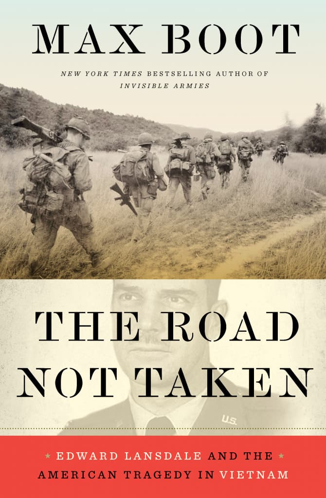 The Road Not Taken: Edward Lansdale and the American Tragedy in Vietnam book cover
