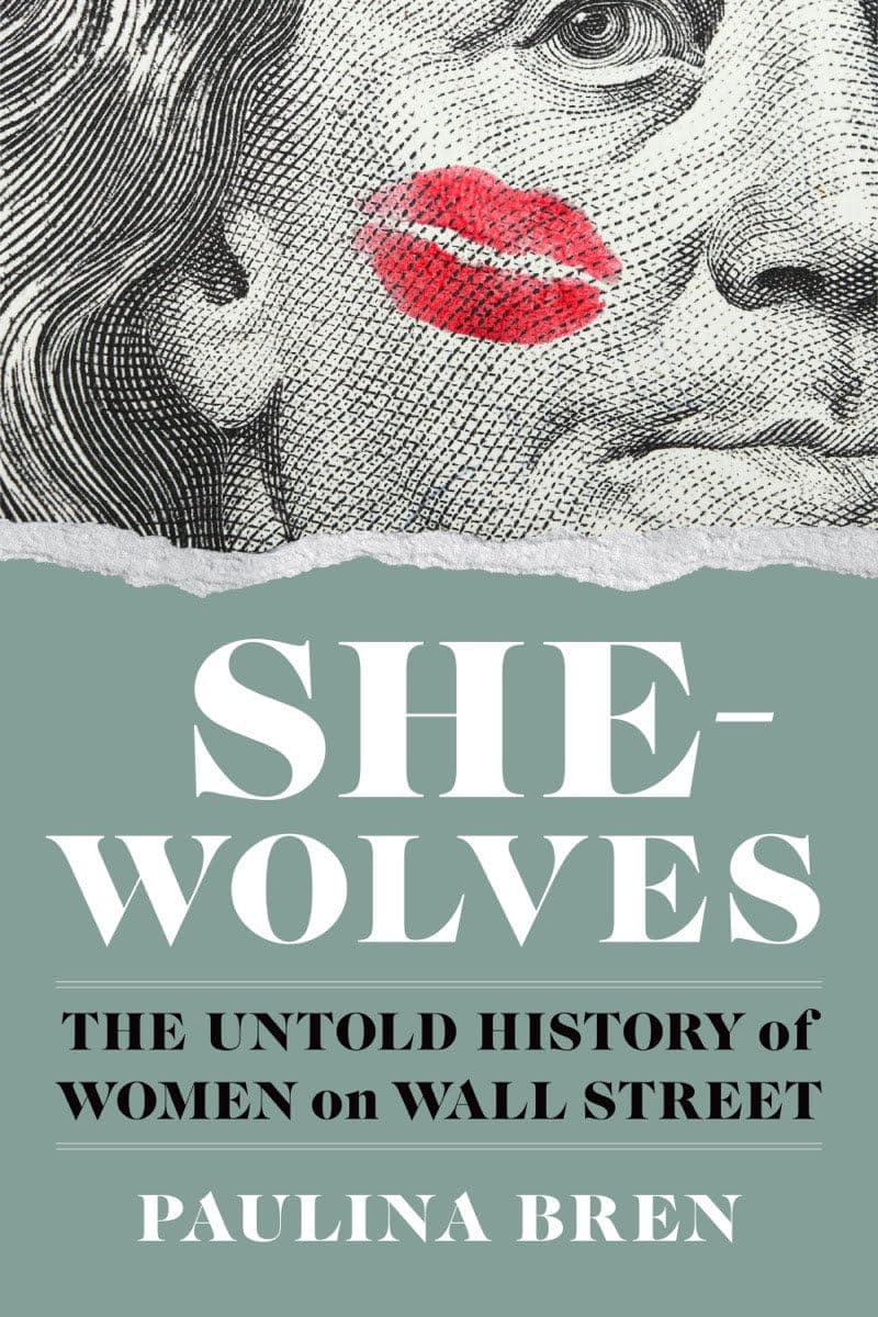 She-Wolves: The Untold History of Women on Wall Street book cover