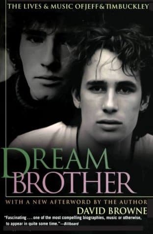 Dream Brother: The Lives and Music of Jeff and Tim Buckley book cover