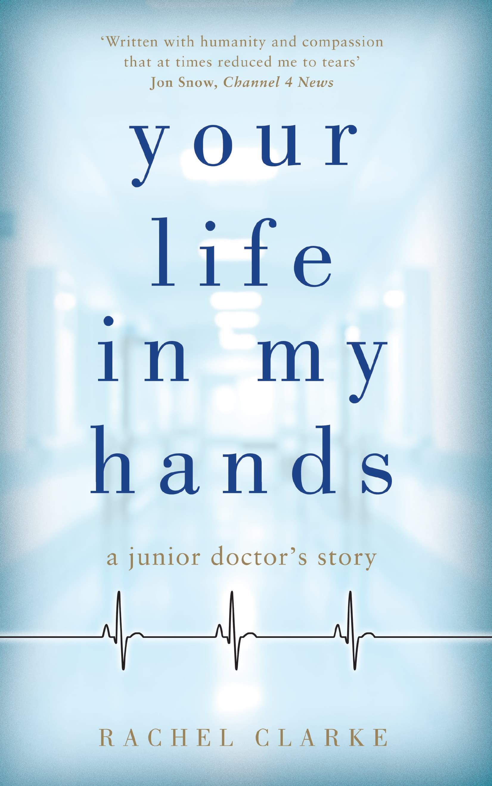 Your Life in My Hands: A Junior Doctor's Story