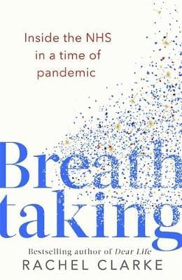 Breathtaking: Inside the NHS in a Time of Pandemic book cover
