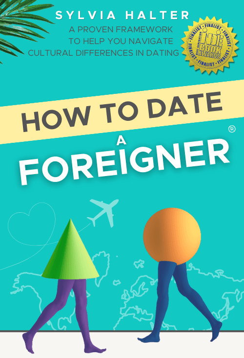How to Date a Foreigner: A Proven Framework to Help You Navigate Cultural Differences in Dating book cover