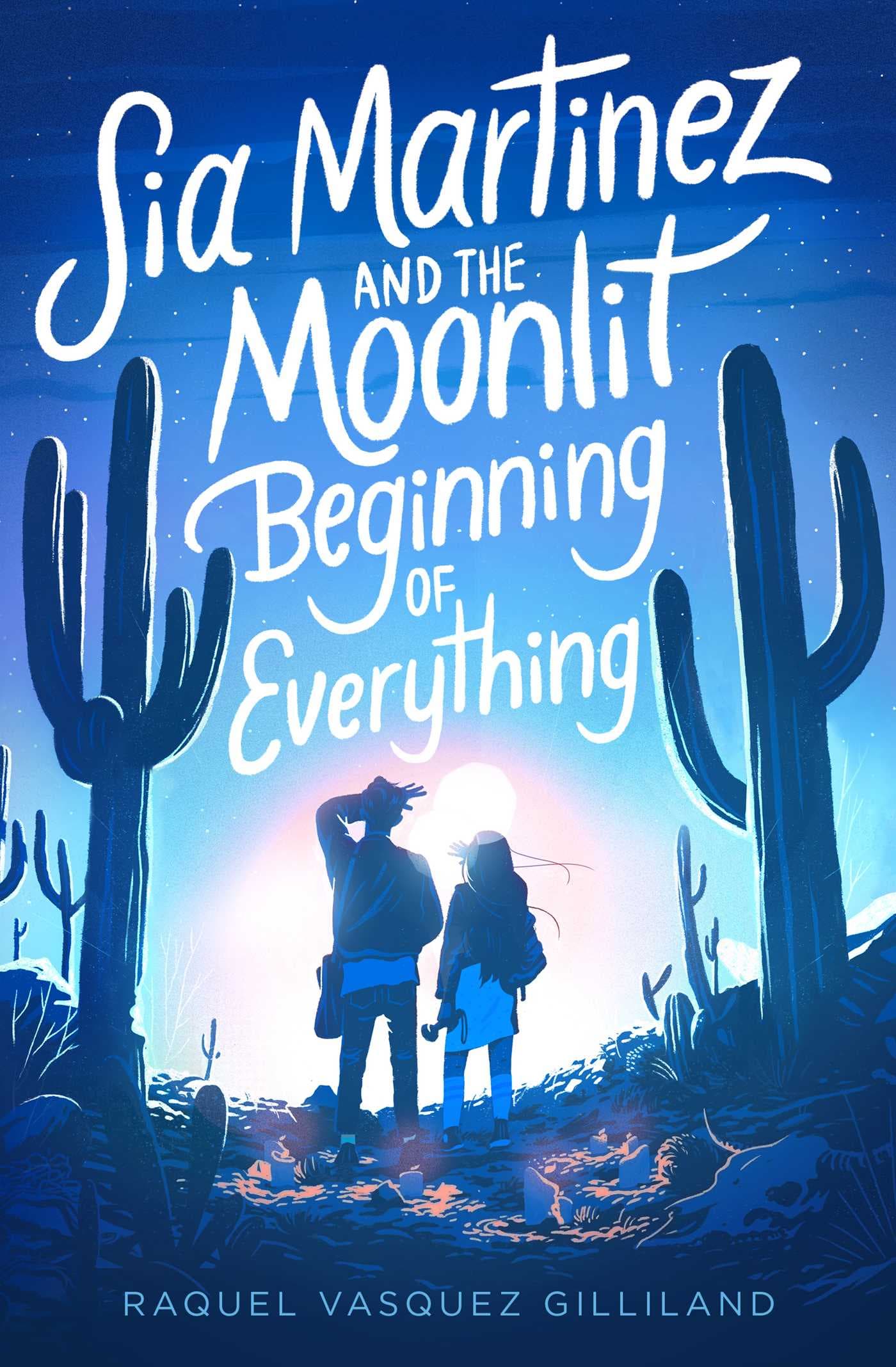 Sia Martinez and the Moonlit Beginning of Everything book cover