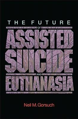 The Future of Assisted Suicide and Euthanasia