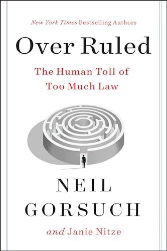 Over Ruled: The Human Toll of Too Much Law