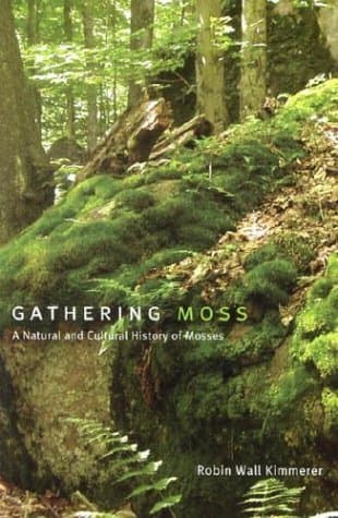 Gathering Moss: A Natural and Cultural History of Mosses book cover