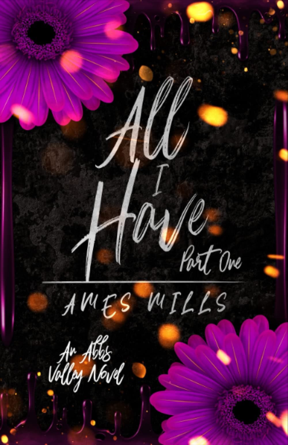 All I Have: Part One book cover